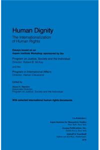 Human Dignity, The Internationization Of Human Rights