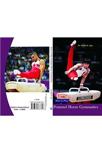 How to Play Pommel Horse Gymnastics