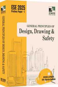 GENERAL PRINCIPLES OF DESIGN, DRAWING & SAFETY