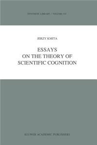 Essays on the Theory of Scientific Cognition