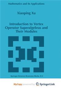 Introduction to Vertex Operator Superalgebras and Their Modules