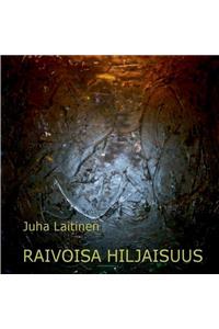 Raivoisa Hiljaisuus