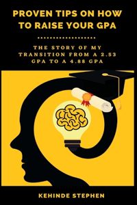 Proven Tips on How to Raise your GPA