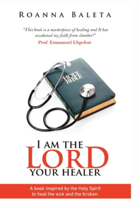 I Am The Lord Your Healer