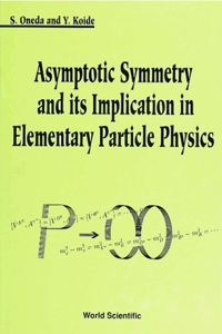 Asymptotic Symmetry and Its Implication in Elementary Particle Physics