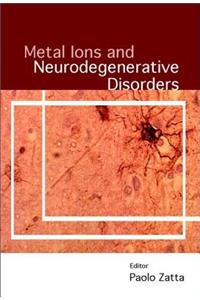 Metal Ions and Neurodengenerative Disorders