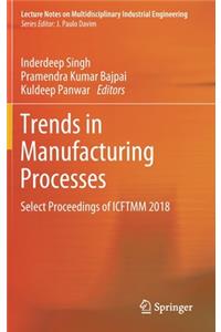 Trends in Manufacturing Processes