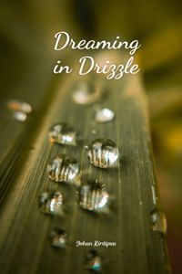 Dreaming in Drizzle