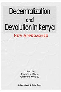 Decentralization and Devolution in Kenya