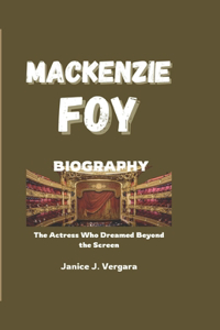 MacKenzie Foy Biography