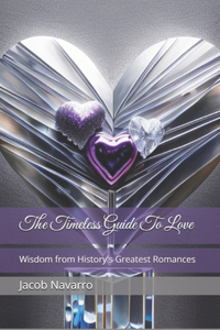 The Timeless Guide To Love