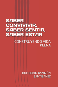 Saber Convivivir, Saber Sentir, Saber Estar
