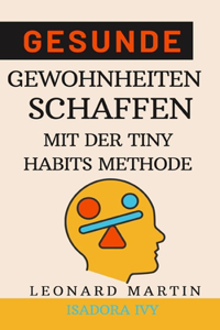 Gesunde Gewohnheiten schaffen mit der Tiny Habits Methode