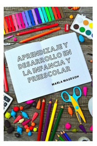 Aprendizaje Y Desarrollo En La Infancia Y Preescolar