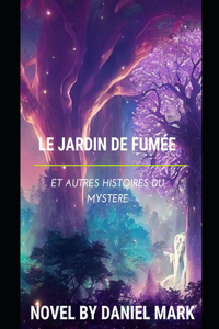 Jardin de Fumée