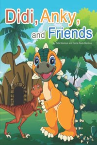 Didi, Anky, and Friends