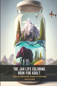 Jar Life Coloring Book for Adult