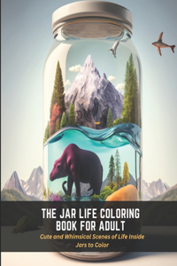 The Jar Life Coloring Book for Adult