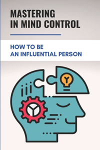 Mastering In Mind Control