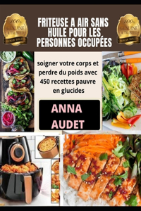 Friteuse a Air Sans Huile Pour Les Personnes Occupées