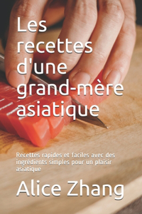 Les recettes d'une grand-mère asiatique
