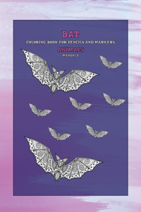 Mandala Coloring Book for Pencils and Markers - Animals - Bat