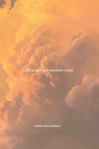 i fall in love with everyone i meet