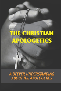 The Christian Apologetics