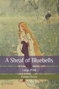 A Sheaf of Bluebells