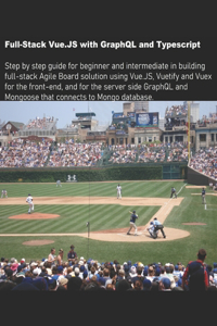 Full-Stack Vue.Js with Graphql and Typescript