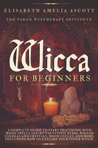 Wicca for Beginners