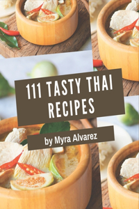 111 Tasty Thai Recipes