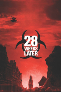 28 Weeks Later