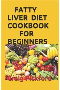 Fatty Liver Diet Cookbook for Beginners