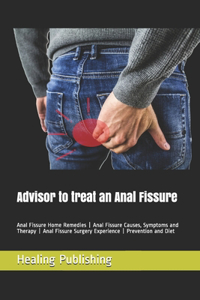 Advisor to treat an Anal Fissure