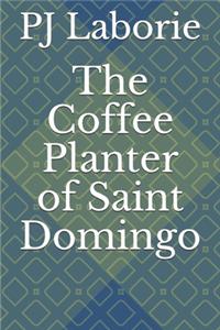 The Coffee Planter of Saint Domingo