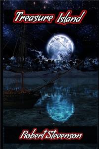 Treasure Island By Robert Louis Stevenson (A Story Of Treasure Hunt) (Annotated & Fully Illustrated)