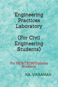 Engineering Practices Laboratory (For Civil Engineering Students)