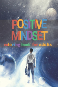 Positive Mindset Coloring Book for Adult