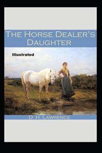 The Horse-Dealer's Daughter Illustrated