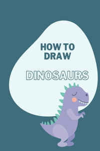 How To Draw Dinosaurs