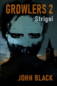 Growlers 2 Strigoi