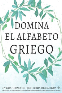 Domina el alfabeto griego, un cuaderno de ejercicios de caligrafía
