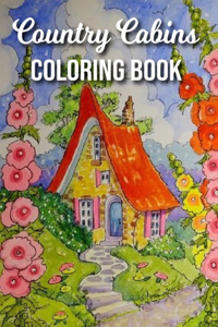 Country Cabins Coloring Book