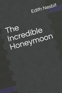 The Incredible Honeymoon