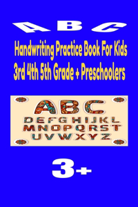 Handwriting Practice Book For Kids 3rd 4th 5th Grade + Preschoolers