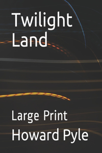 Twilight Land