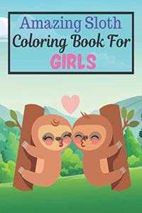 Amazing Sloth Coloring Book For GIRLS