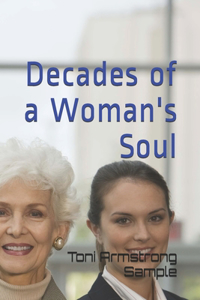 Decades of a Woman's Soul