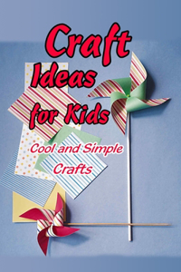 Craft Ideas for Kids